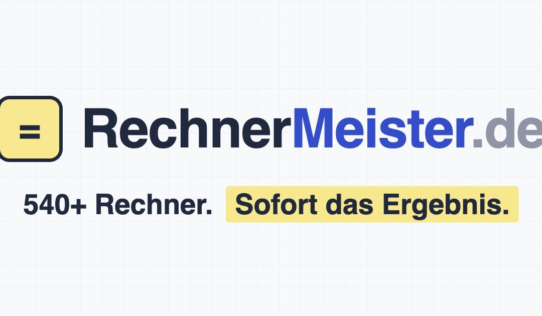 RechnerMeister.de: 540+ kostenlose Rechner für Alltag, Geld und Gesundheit