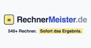 RechnerMeister.de Banner – 540+ kostenlose Rechner, sofort das Ergebnis